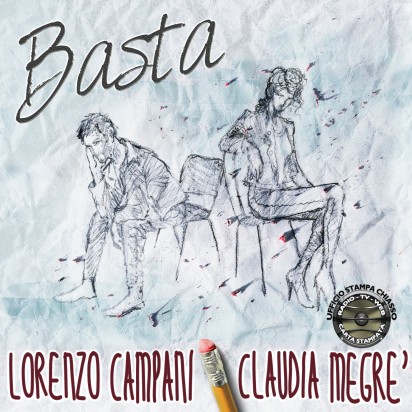 “Basta” il nuovo singolo di Lorenzo Campani feat. Claudia Megrè