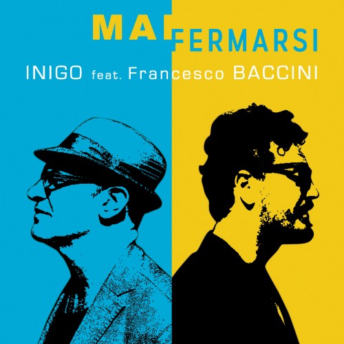 “Mai fermarsi” feat. Francesco Baccini